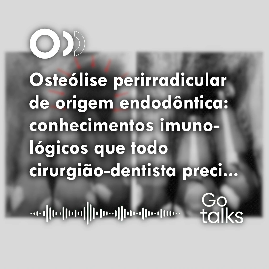 Osteólise perirradicular de origem endodôntica: conhecimentos imunológicos que todo cirurgião-dentista precisa saber frente a uma imagem de “lesão periapical”