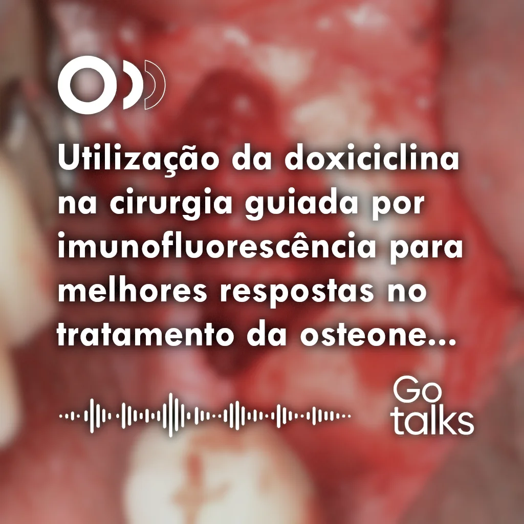 Utilização da doxiciclina na cirurgia guiada por imunofluorescência para melhores respostas no tratamento da osteonecrose dos maxilares