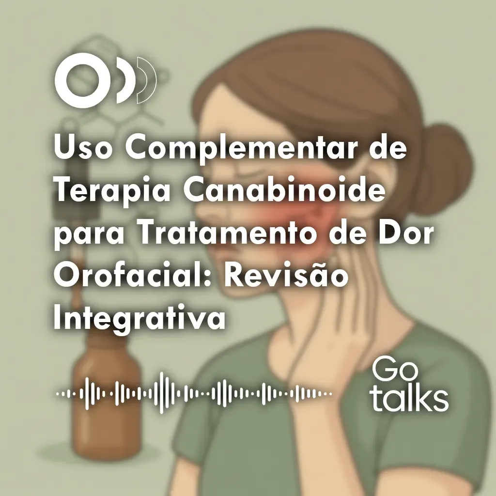 Uso Complementar de Terapia Canabinoide para Tratamento de Dor Orofacial: Revisão Integrativa