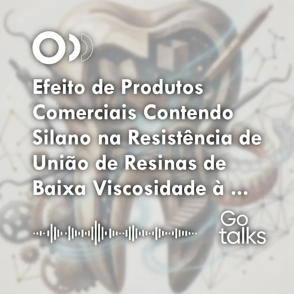 Efeito de Produtos Comerciais Contendo Silano na Resistência de União de Resinas de Baixa Viscosidade à Cerâmica de Dissilicato de Lítio